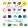 Easy Stuff to make with Fluff by Gillian Harris